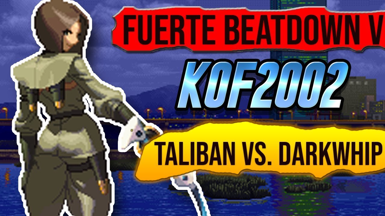 KOF 2002 - Taliban vs. Darkwhip @ Fuerte Beatdown V [4K/60fps]