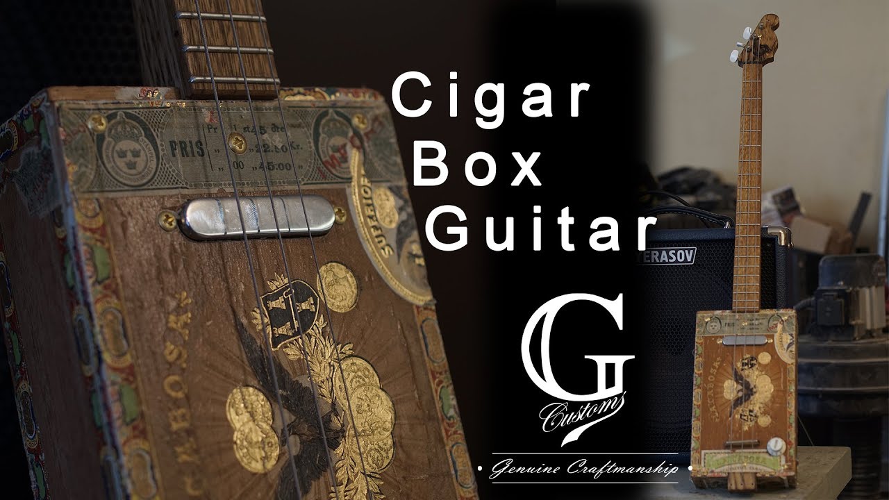 Making - Cigar box guitar build (first time)
