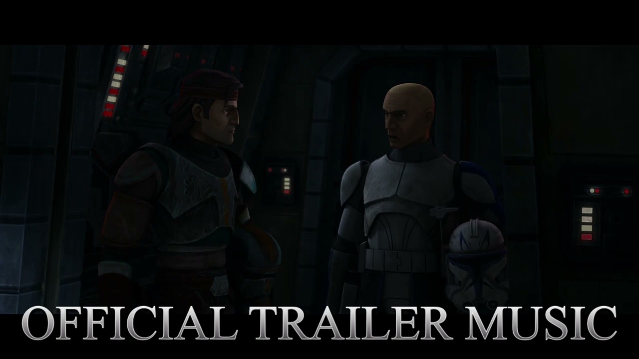 Star Wars - The Bad Batch Final Season (OFFICIAL TRAILER MUSIC)
