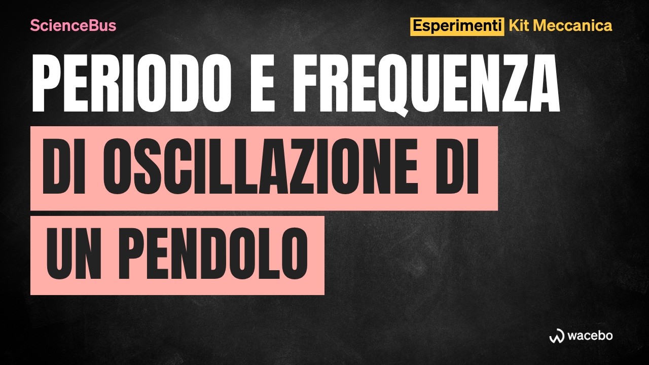 ScienceBus / Calcolo del periodo e della frequenza di un pendolo
