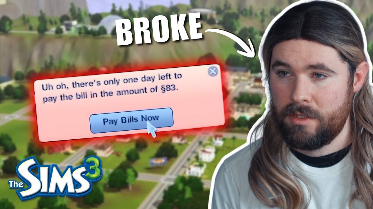 The Sims 3, But I’m Broke and Desperate