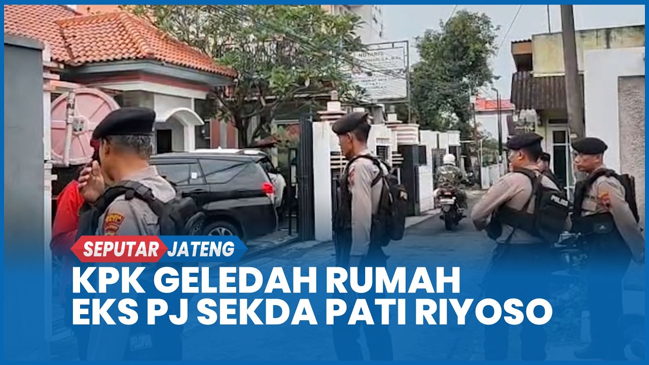 KPK Geledah Rumah Eks Pj Sekda Pati Riyoso Terkait Kasus Korupsi Bupati Nonaktif Sudewo