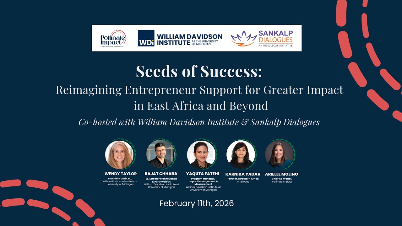 Seeds of Success: Reimagining Entrepreneur Support for Greater Impact in East Africa and Beyond