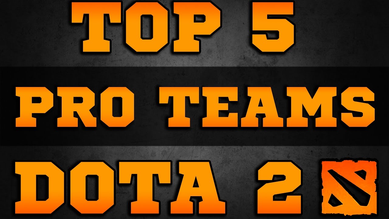 DOTA 2 TOP 5 PROFESSIONAL TEAMS  2016