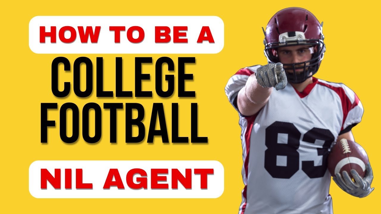 How to Be a College Football NIL Agent