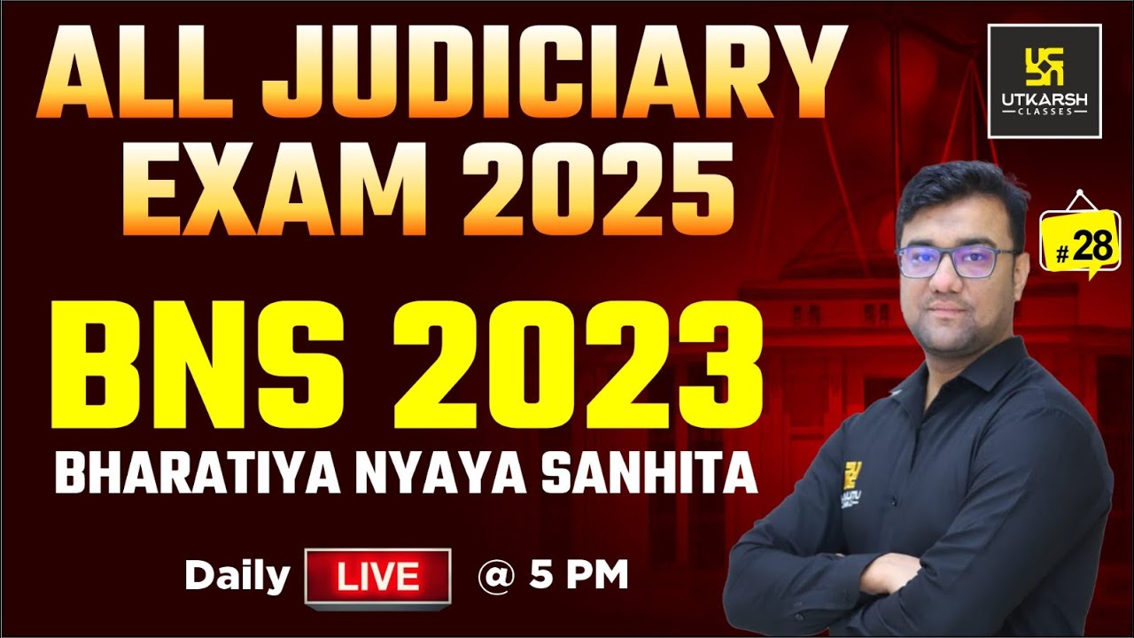 Chhattisgarh Judiciary Exam 2025 | BNS 2023 | Part - 28 | Utkarsh Law Classes | Hassib Sir