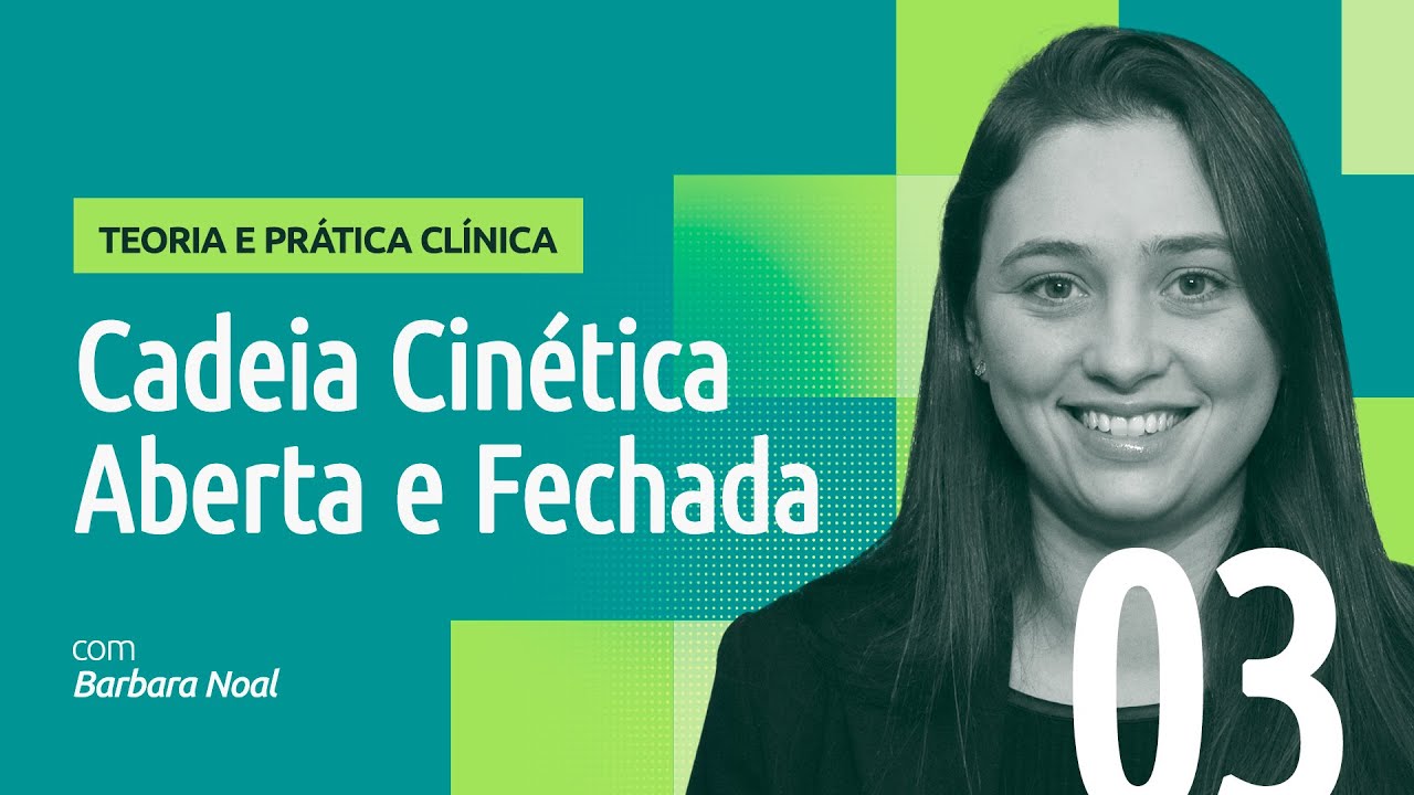 Cadeia Cinética Aberta e Fechada: Conceitos e Aplicações Clínicas