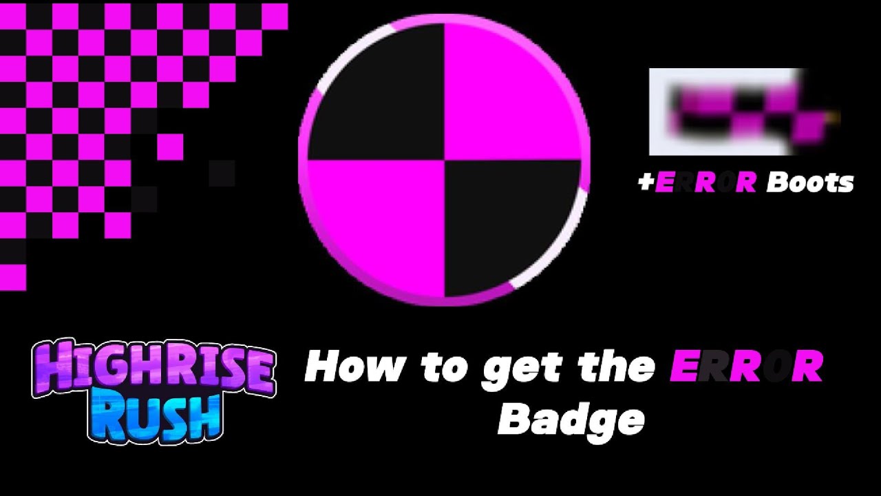 How to get the ERR0R badge (And ERR0R boots) in High-Rise Rush (Roblox)