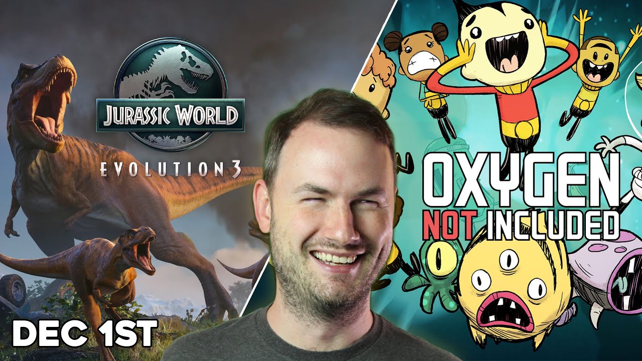 First Look at Jurassic World Evolution 3 & Revisiting Oxygen Not Included!