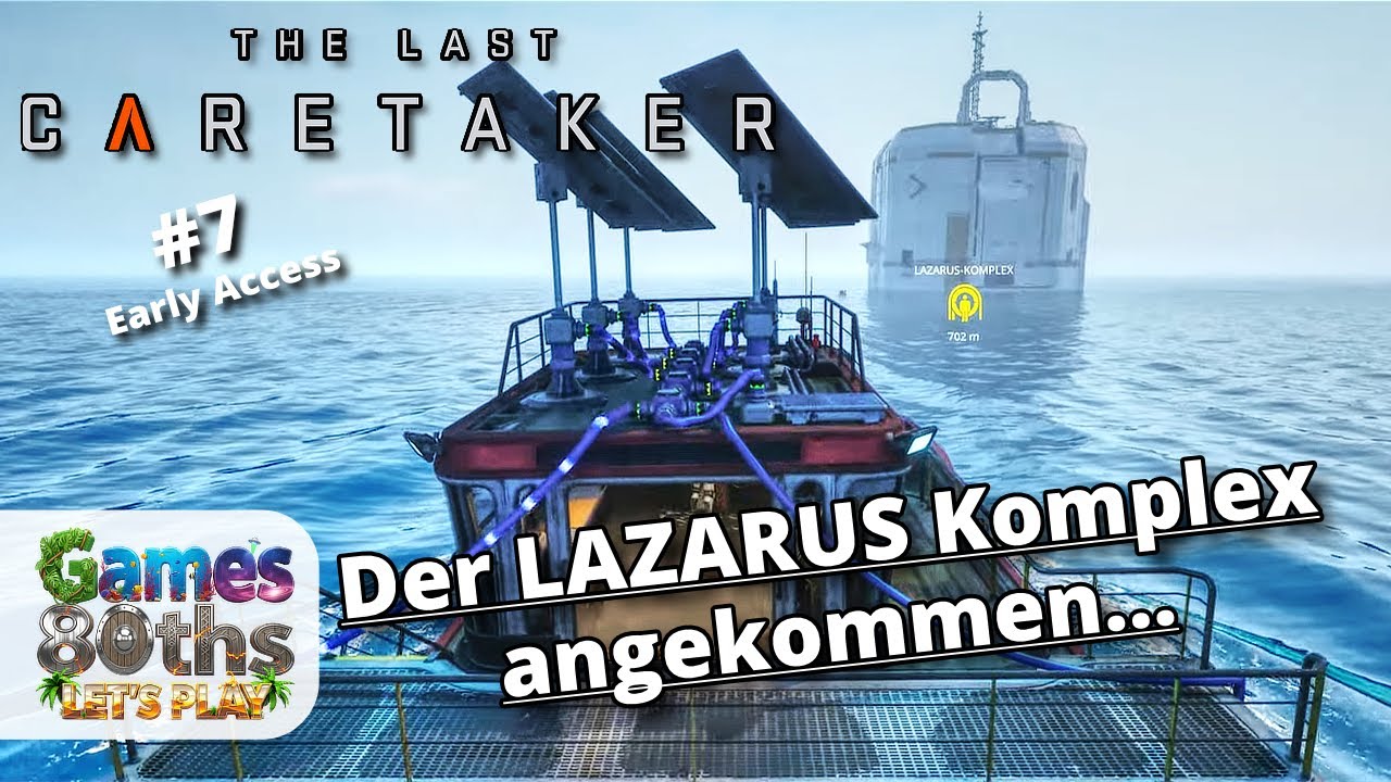 THE LAST CARETAKER #7 - Der LAZARUS KOMPLEX - Angekommen...