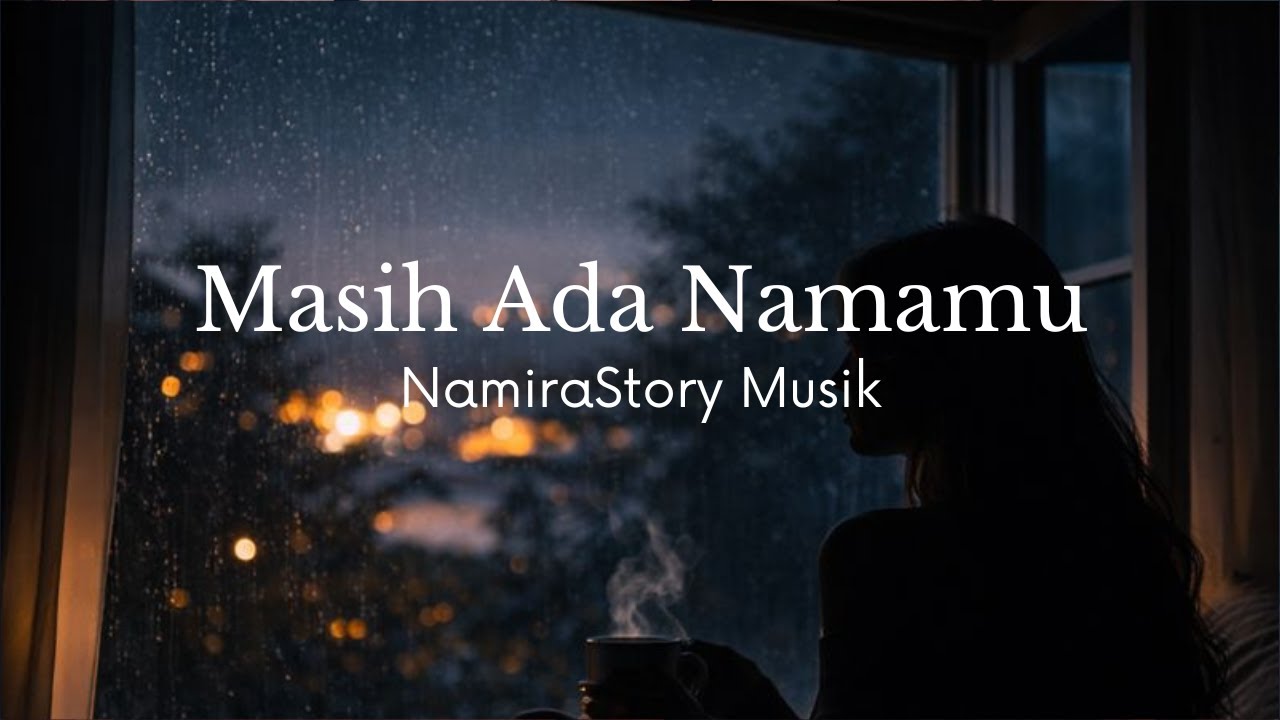 Masih Ada Namamu | Namirastory Musik(Official Lyric VIdeo)