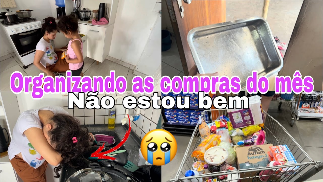 NÃO ESTOU BEM || ORGANIZANDO AS COMPRAS DO MÊS