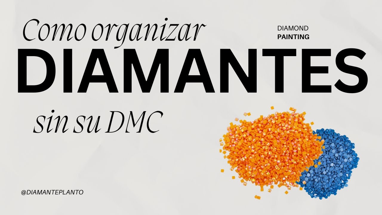 Como organizar diamantes sin su DMC