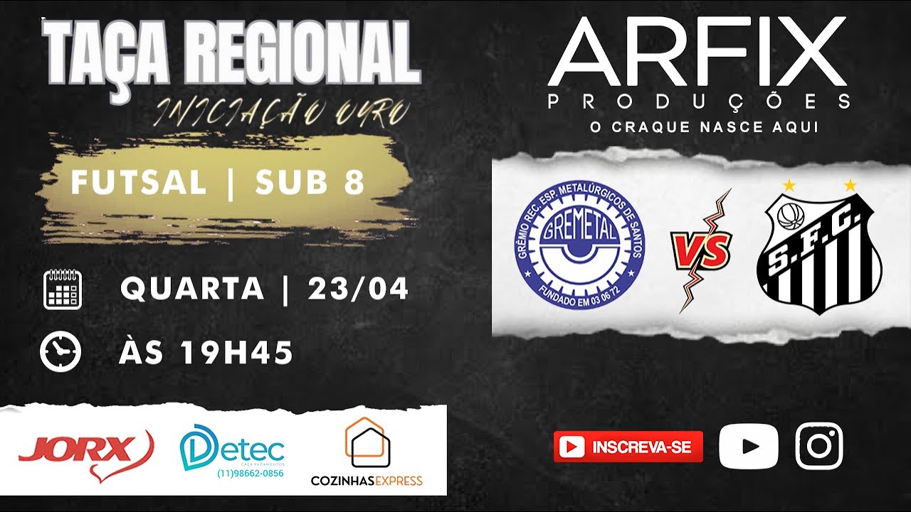 GREMETAL x SANTOS - FUTSAL | SUB 8