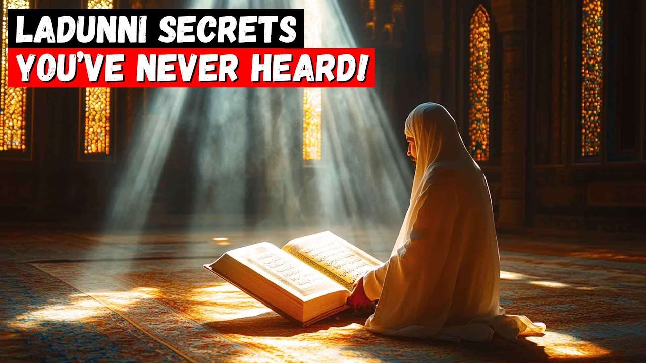 Ladunni SECRETS: The Most CONTROVERSIAL Spiritual Power in Islam!