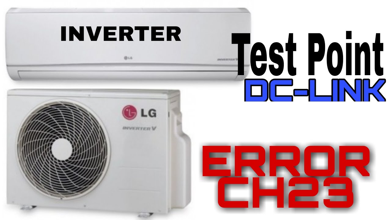 🔴ERROR CH 23 AIRE ACONDICIONADO LG INVERTER ⚠️[DC-LINK]⚠️