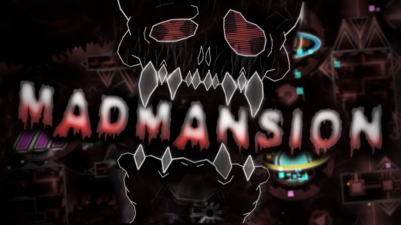 (Extreme Demon) MadMansion by GunnerBones & More 100% | Geometry Dash [2.11]