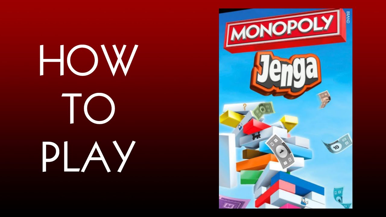 How To Play Monopoly Jenga Game