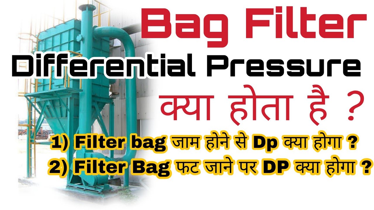Bag Filter Differential Pressure| What is Differential Pressure in Bag filter| What is Bag filter Dp