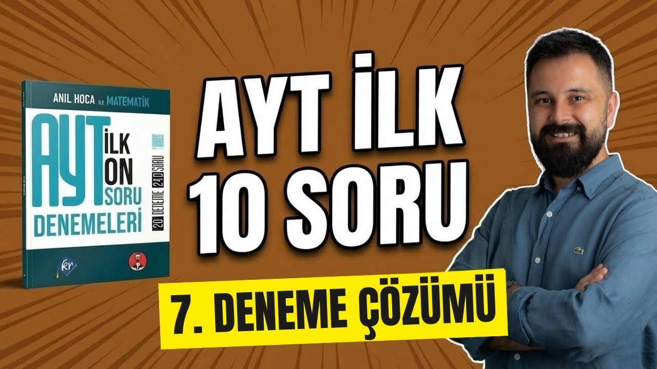2026 BASKI | AYT İLK 10 SORU 7.DENEME ÇÖZÜMLERİ