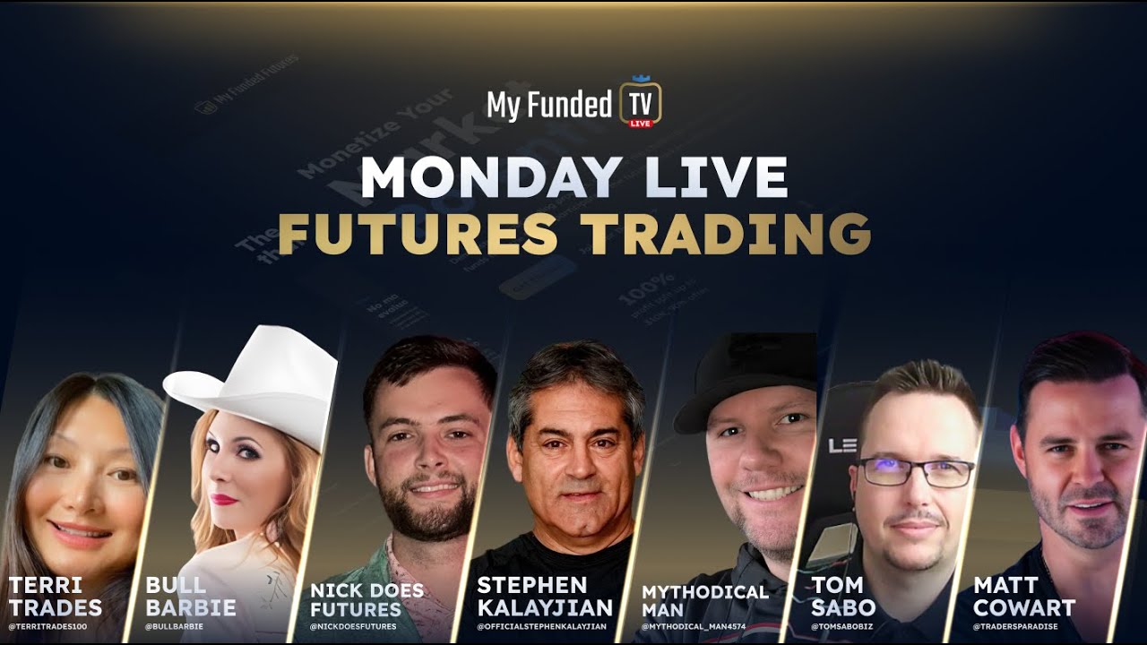 Monday: Live Futures Trading & Market Talk | My Funded TV LIVE