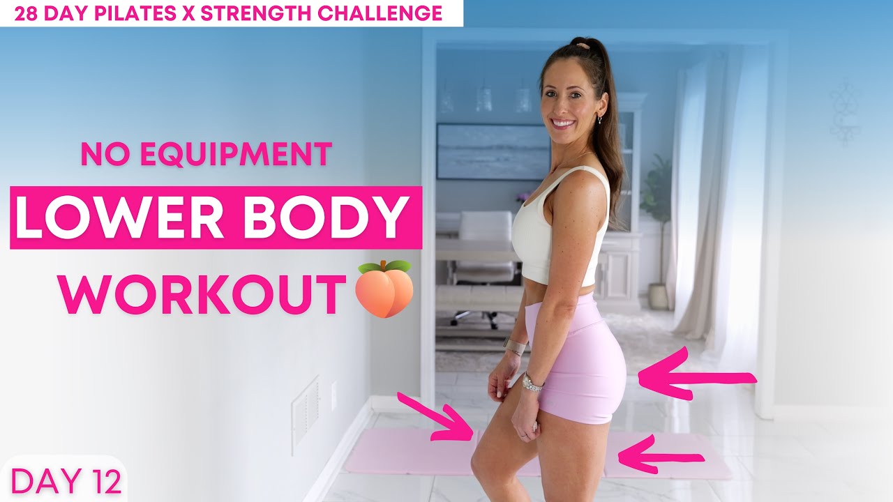 28 Day Pilates x Strength Challenge | DAY 12| Lower Body Strength NO Equipment