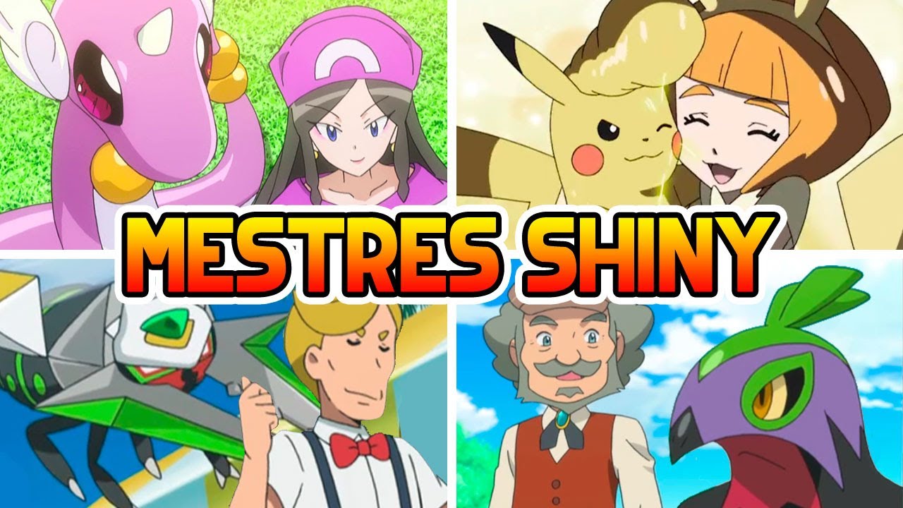 MESTRES POK&Eacute;MON QUE CAPTURARAM SHINY!! Pt.2