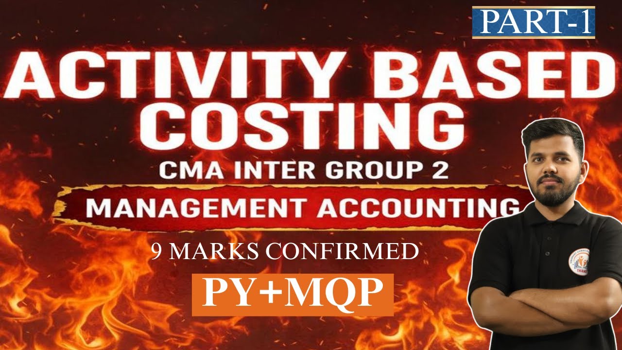 ABC Costing CMA Inter Group 2 | Full Concept + Solved Sums | Management Accounting | Part 1