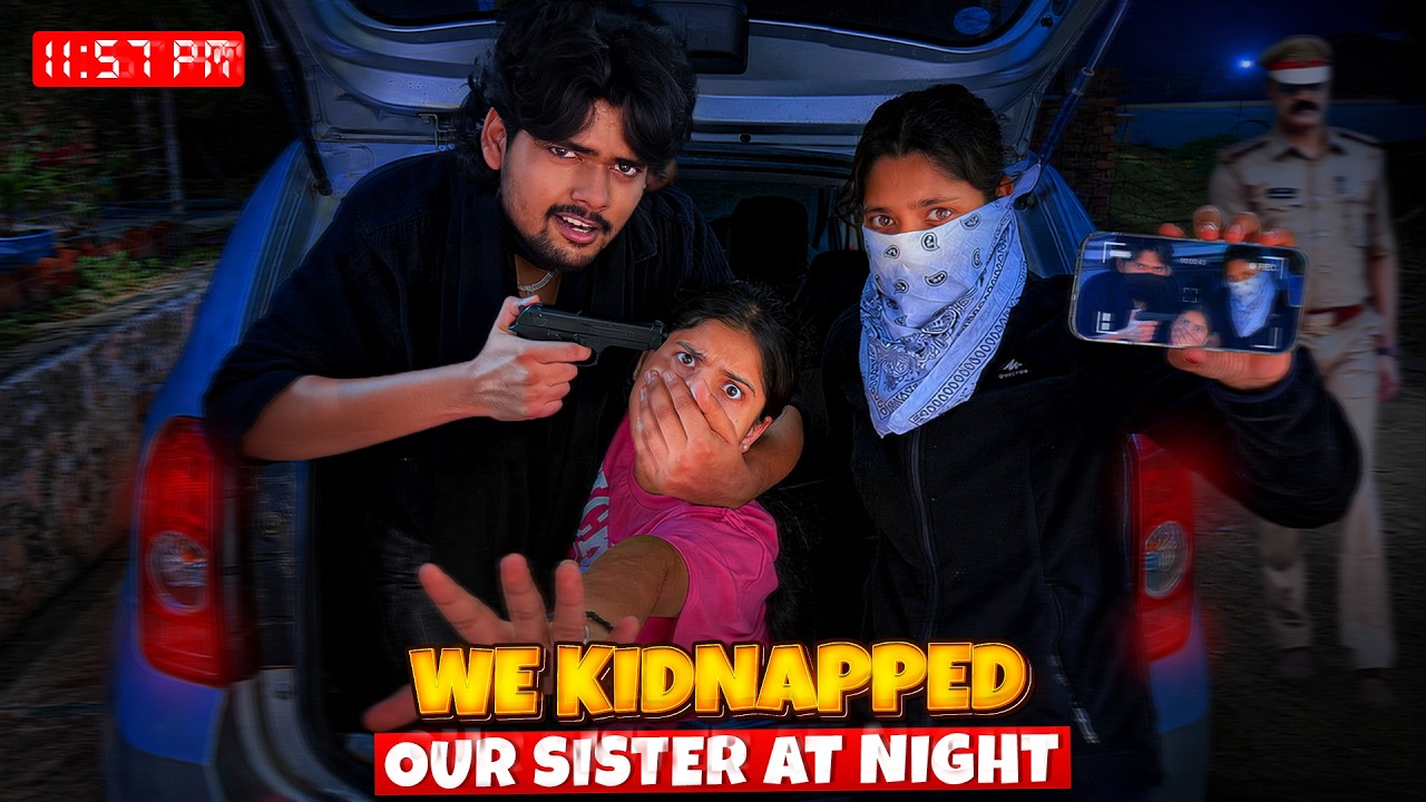 We Kidn@pping Our Sister at Night... Someone Called the Police! 🚨😱 *ReUpload