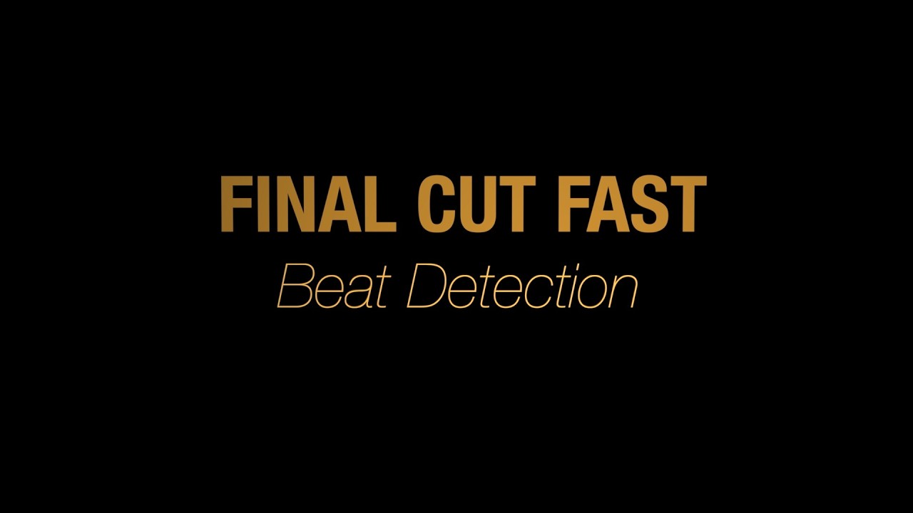 Final Cut Fast - Beat Detection - Edit to the Beat!