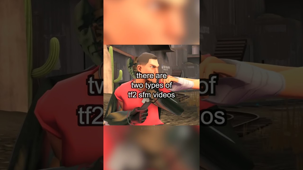 2 types of TF2 SFMs 😭 (meme)