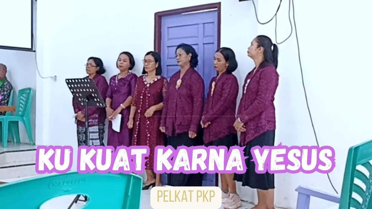 Ku kuat karna Yesus | vocal grup PelKat PKP 