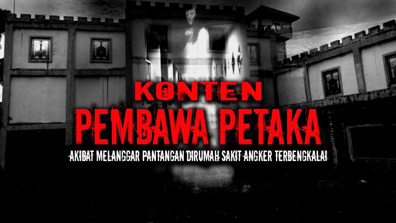 PETAKA MEMBUAT KONTEN DIBEKAS RUMAH SAKIT ANGKER
