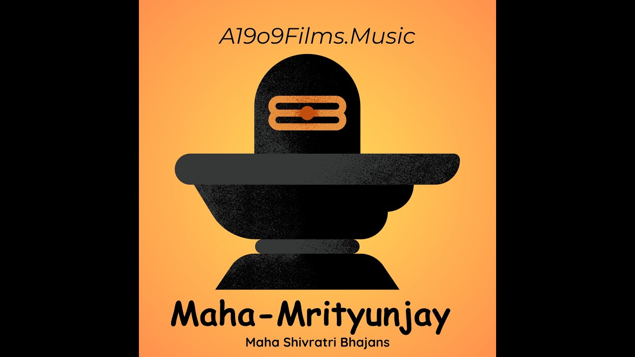 Maha-Mrityunjay Ft. Anshuman Singh | A19o9Films.Music | [EP] Naman Kusum Bhatnagar