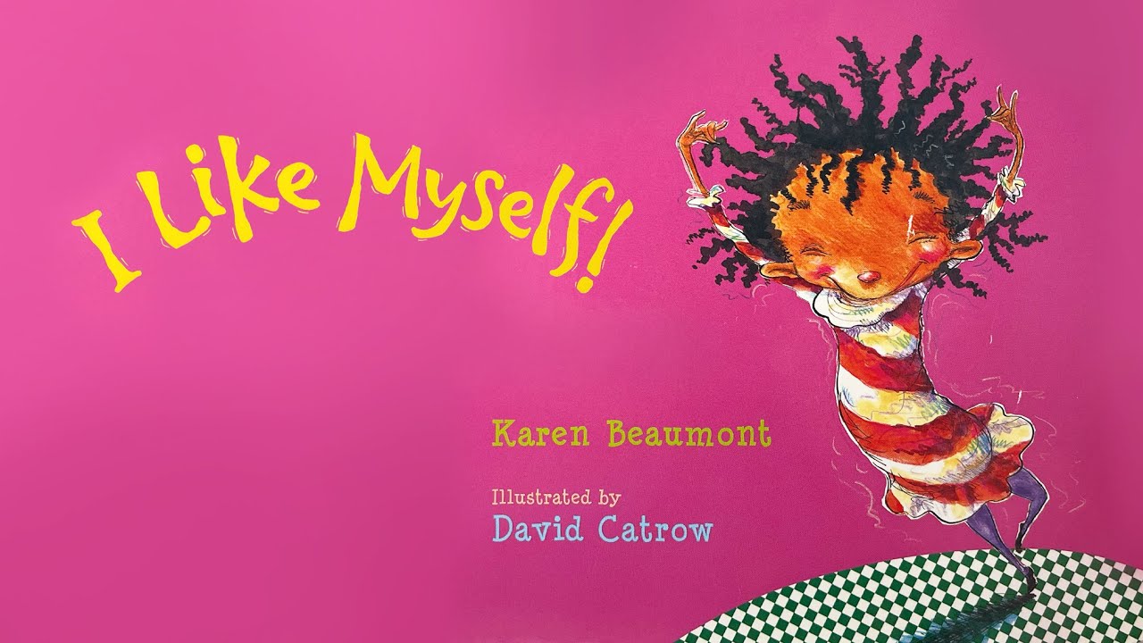 I Like Myself – 💖 Motivating read aloud for your unique one's self esteem!