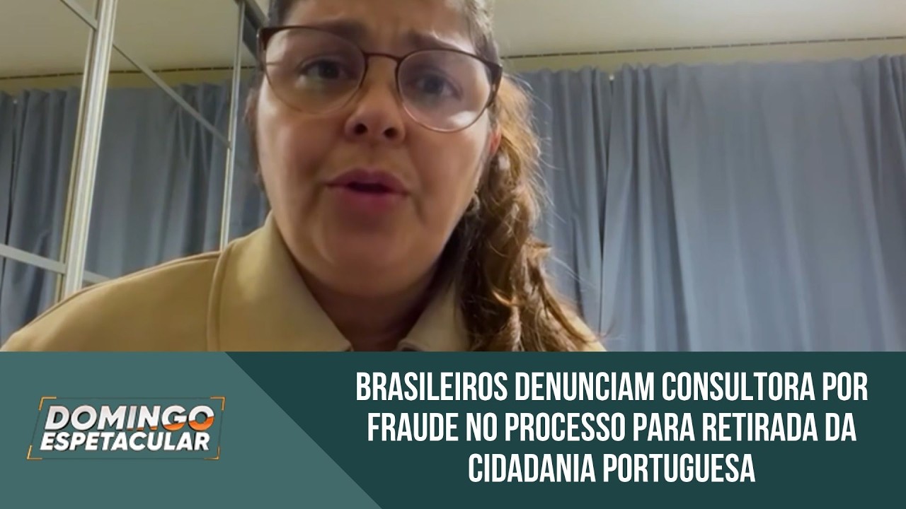 Brasileiros denunciam consultora por fraude no processo para retirada da cidadania portuguesa