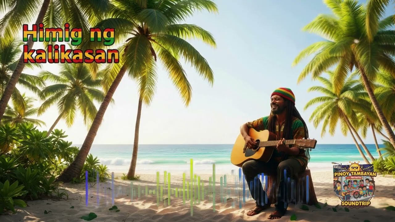 [SARAP PAKINGGAN] HIMIG NG KALIKASAN - Pinoy Tambayan Soundtrip Reggae Song