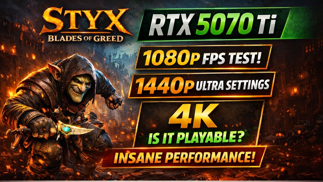 Styx: Blades of Greed RTX 5070 Ti Benchmarks | 1080p, 1440p & 4K Ultra Settings