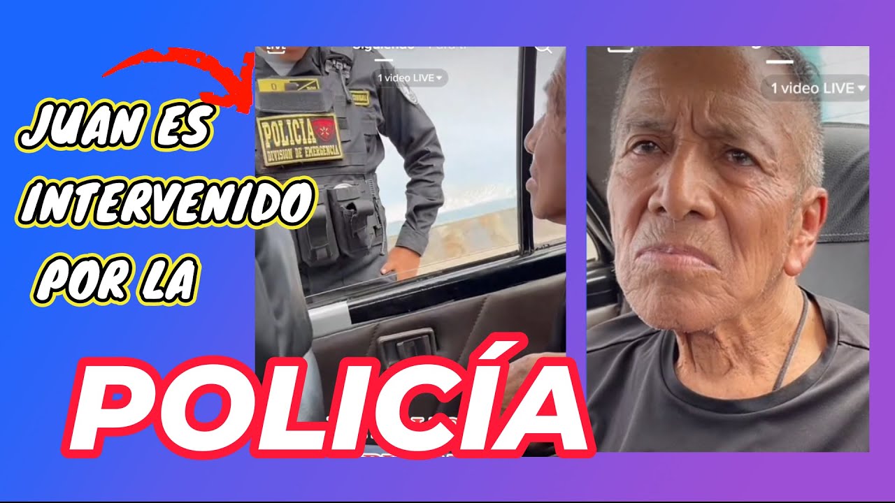 TIO JUAN ES INTENVENIDO POR LA POLICIA / SE MECHAN