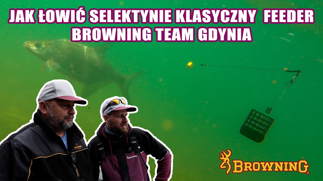 JAK ŁOWIĆ SELEKTYNIE KLASYCZNY  FEEDER BROWNING TEAM GDYNIA