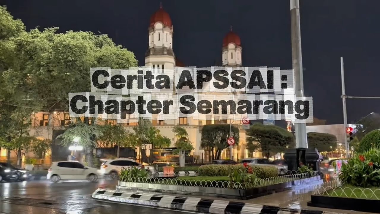 Cerita APSSAI: Chapter Semarang Part.1