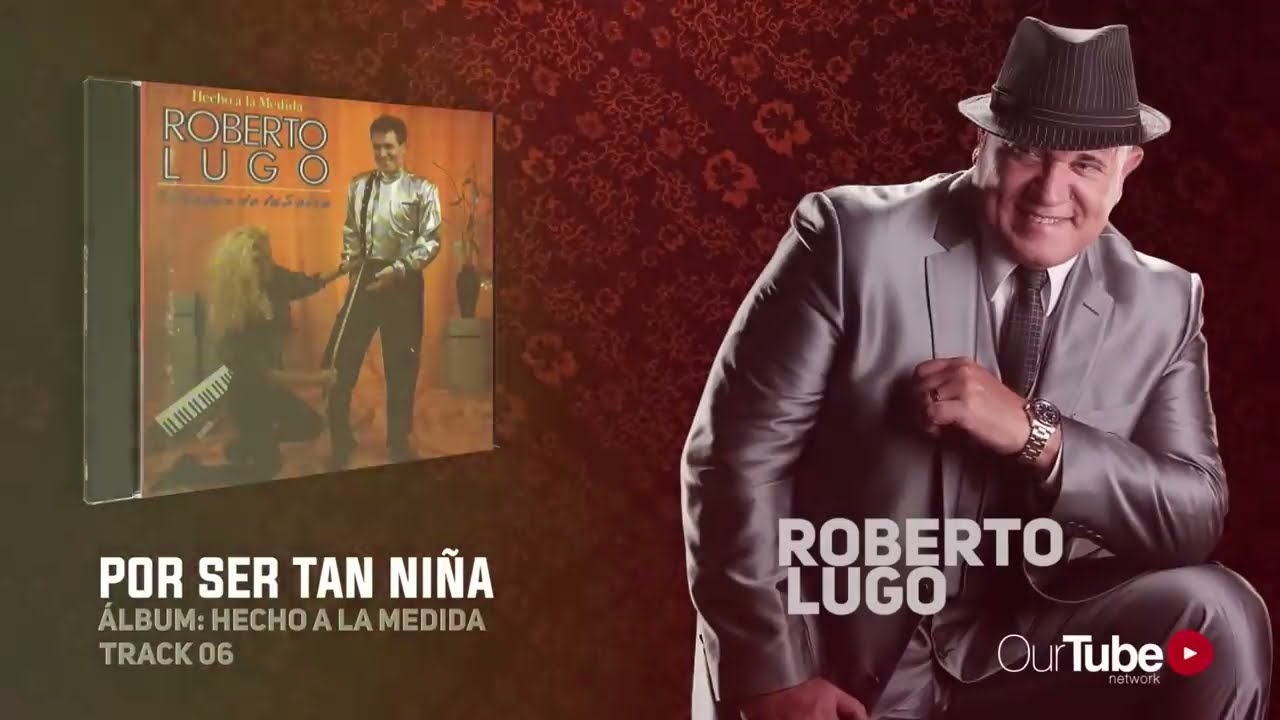 Roberto Lugo - Por Ser Tan Niña (Audio Oficial)