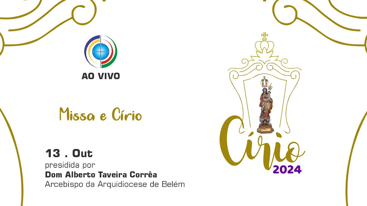 Missa e Círio de Nazaré 2024 - Presidida por Dom Alberto Taveira Corrêa - Catedral de Belém