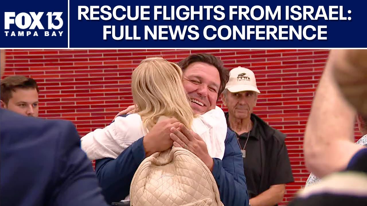 Rescue flights from Israel arrive in Tampa: Gov. DeSantis news conference