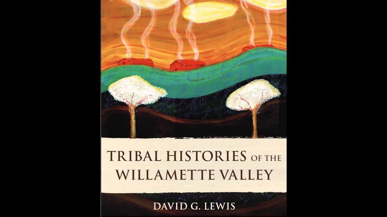 Tribal Histories of the Willamette Valley: Book Trailer