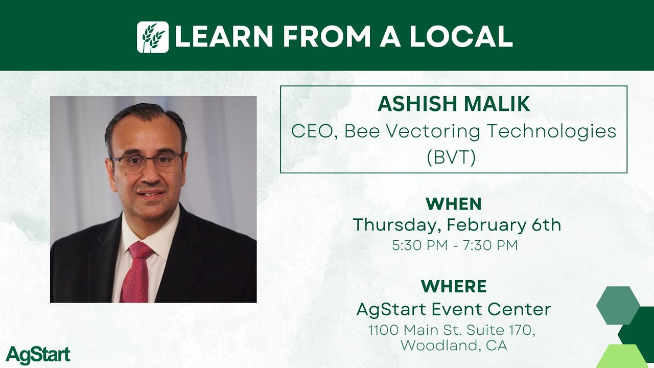 AgStart: How Biologicals Are Transforming Ag | Ashish Malik, CEO/ Bee Vectoring Technologies