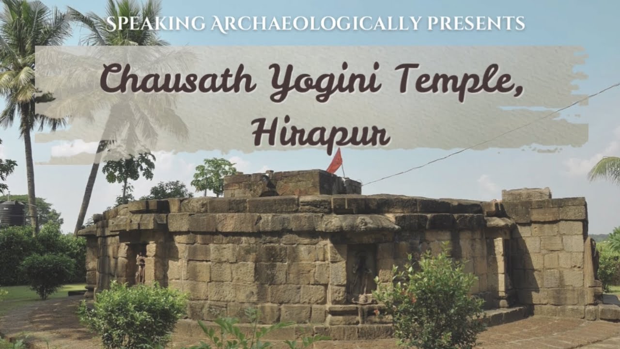 Chausath Yogini Temple, Hirapura