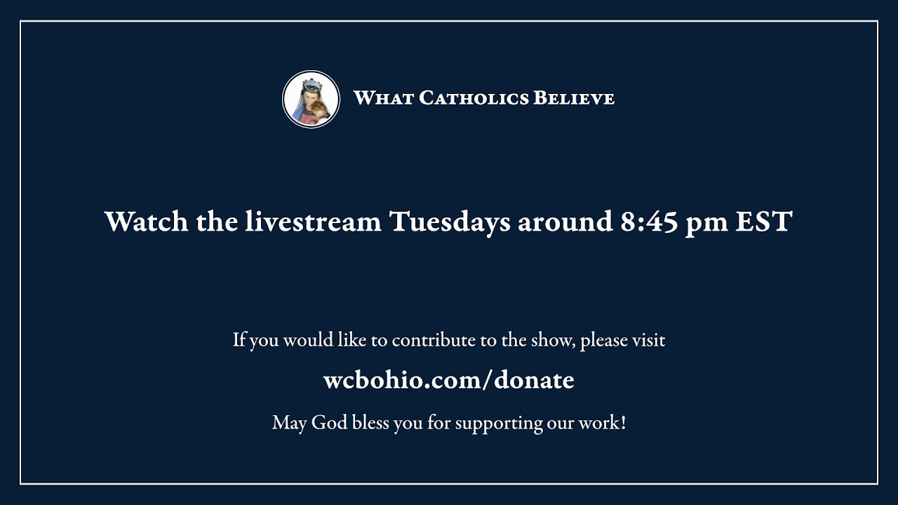 What Catholics Believe Live Stream - 3/3/2026