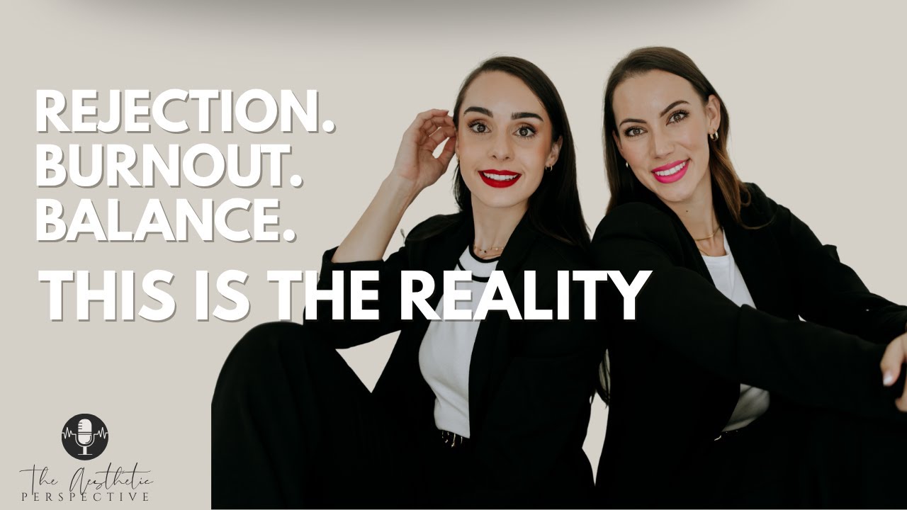 Identity, Rejection & Work-Life Balance in Aesthetics