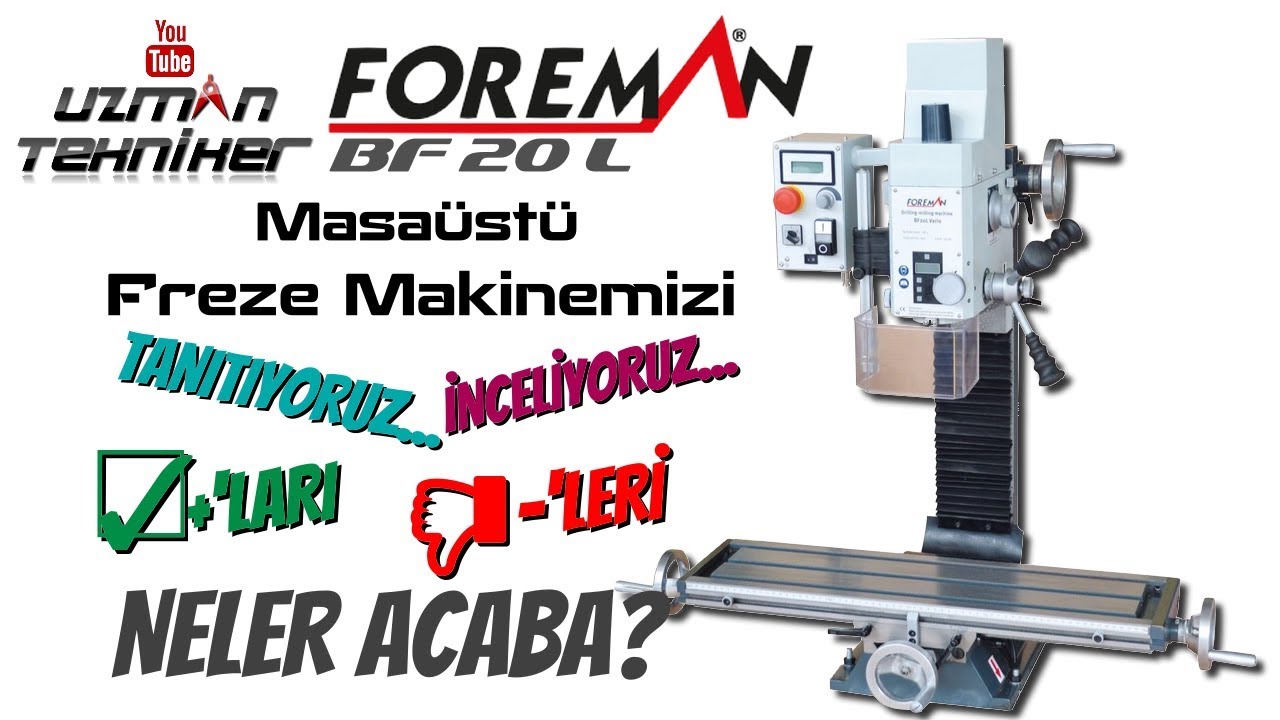 Foreman BF 20 L Freze Makinesi İnceliyoruz  Yeni Üyemiz